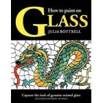 How to Paint on Glass - Julia Bottrell