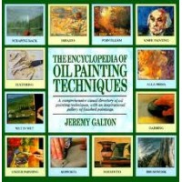 Encyclopedia of Oil Painting Techniques - Galton