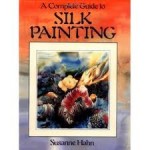 Complete Guide to Silk Painting